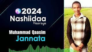 Nashiidaa haaraya 2024 | Muhammad Qaasim | Jannata