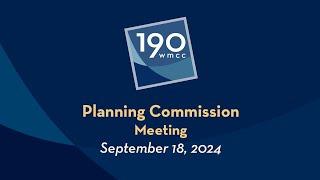 Montgomery County Planning Commission Meeting 9-18-2024