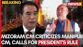 Manipur Unrest: Mizoram CM Slams N Biren Singh, Calls Him a Liability for the State | NewsX