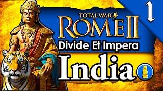 RISE OF INDIA! Total War Rome 2: DEI: Maurya Empire India Campaign Gameplay #1