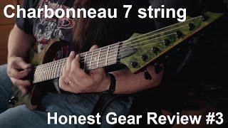 Charbonneau 7 String Guitar - Honest Gear Review #3