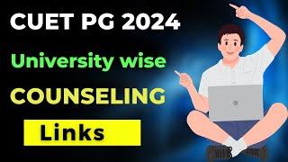 CUET PG Admissions 2024 Counseling Registration Links | Program Schedule | BHU | UOH | JNU | DU