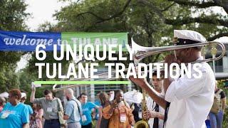 6 Uniquely Tulane Traditions