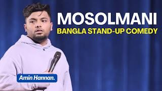 Mosolmani - Bangla Stand up Comedy | Amin Hannan