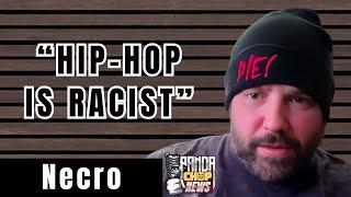 Necro: "Hip Hop Is Racist Against White People" [Part 21]