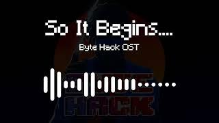 Byte Hack OST [003] - So It Begins...