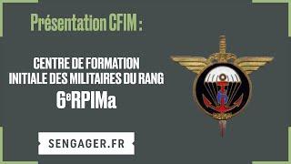 Présentation du centre de formation initiale des militaires du rang du 6e RPIMa