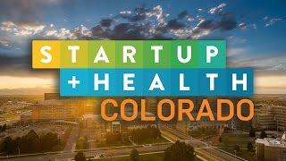 StartUp Health Colorado - A Growing Ecosystem