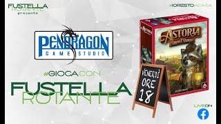 Gioca con Fustella Rotante #8 - Astoria con Pendragon Game Studio