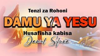 DAMU YA YESU BY DANIEL SIFUNA. SWAHILI WORSHIP SONGS.  TENZI ZA ROHONI. #trending  NYIMBO ZA KUABUDU