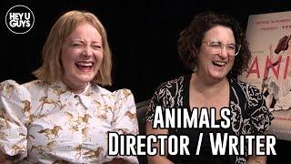 Animals Writer Emma Jane Unsworth & Director Sophie Hyde