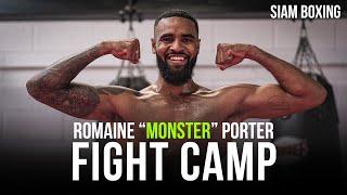 Fight Camp: Romaine "MONSTER" Porter - Siam Boxing - INSANE POWER!