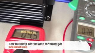 How To : Clamp Test an Amplifier for Wattage!!! (HD)