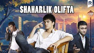 Shaharlik olifta (o'zbek film) | Шахарлик олифта (узбекфильм)