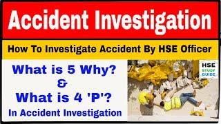 How To Investigate Incident/Accident By HSE Officer | Role Of HSE Officer In Accident Investigation