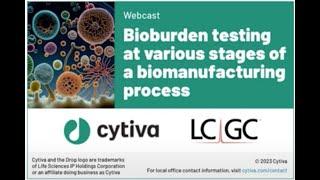 Bioburden testing at various stages of a biomanufacturing process
