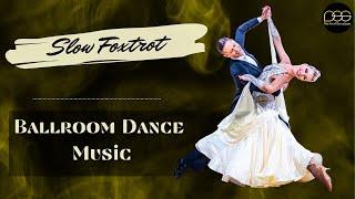 Slow Foxtrot | Ballroom Dance Music Mix #foxtrot #dancesport  #ballroomdance #musicmix #standard