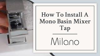 How To Install A Mono Basin Mixer Tap | Milano