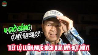 4 Giờ Sáng ở Mỹ Ra Sao? Sẵn Tiết Lộ Mục Đích Qua Mỹ Chuyến Này Là Gì?