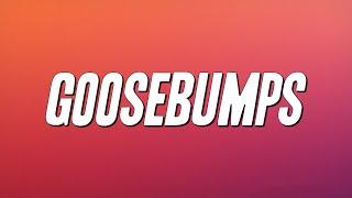 Travis Scott - goosebumps ft. Kendrick Lamar (Lyrics)