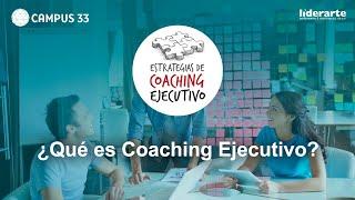 ESTRATEGIAS DE COACHING EJECUTIVO. ¿Qué es el Coaching Ejecutivo?