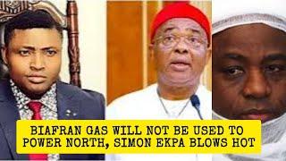 SIMON EKPA BLOCKS NORTHERN NIGERIA ACCESS TO GAS RESERVE IN BIAFRA LAND. STAGE WÁR ON HOPĔ UZÕDINMA