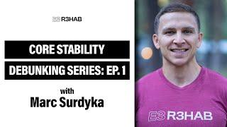 109. Core Stability [Debunking: Episode 1]