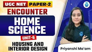 UGC NET Home Science 2025 | Housing & Interior Design by Priyanshi Mam | UGC NET 2025 JRFAdda