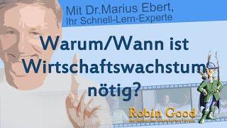 Warum, Wann ist Wirtschaftswachstum nötig?