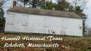 Haunted Historical Towns: Rehoboth, Massachusetts