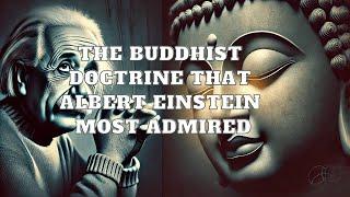 The Buddhist Doctrine That Albert Einstein Most Admired | Mind Podcast (Buddhism)