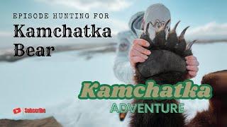 Kamchatka Adventure Episode Hunting for Kamchatka Bear