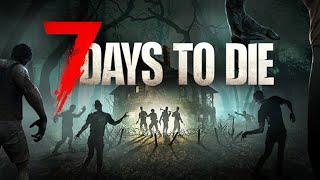 7 Days to Die Longplay 01 - Learn Fast, Die Faster