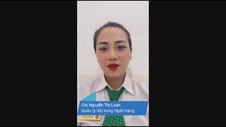 Chia sẻ của chị Nguyễn Thị Loan, một Quản lý đội trong Ngân hàng