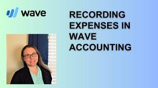 How to Record Expenses in Wave Accounting