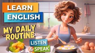 My Daily Routine | Improve Your English | English Listening Skills - Speaking Skills