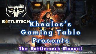 Khealos's Gaming Table 11 - BATTLETECH - The Battlemech Manual