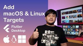 Add macOS & Linux Target to Windows Flutter News App | Flutter 2 to 3.x