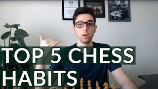 Top 5 Chess Habits (to maximize your training)