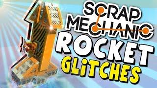 Scrap Mechanic | Rocket and Glitches | Funny Moments