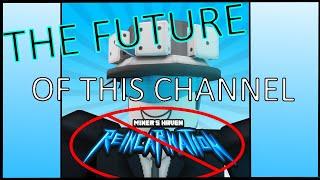 *IMPORTANT* The future of this channel