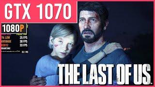 The Last of US Part I - Patch v1.0.1.6 - GTX 1070  - High Settings | 1080p