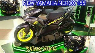 NEW YAMAHA NEROX 155 || YELLOW VR|46