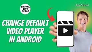 How To Change Default Video Player In Android