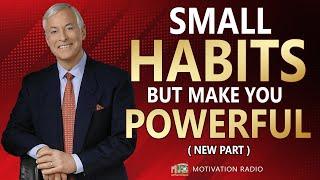 These HABITS Will Make YOU POWERFUL Beyond Belief | Brian Tracy | Motivation Radio 2024