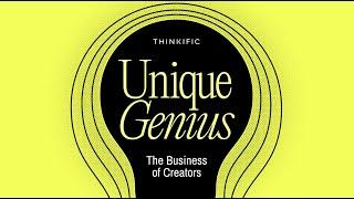 Unique Genius : The Business of Creators | A New Thinkific Podcast