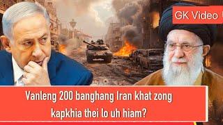 Iran leh Israel buaina part 2 | Israel te do zia lamdang kisa