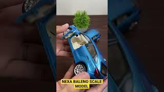 NEXA BALENO SCALE MODEL #cargalaxy #scalemodels #shorts