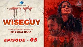 W I S E  G U Y || Episode 5 | KM Sohag Rana | Allen Shuvro | Nazia Haque Orsha | Tanzim Hasan Anik