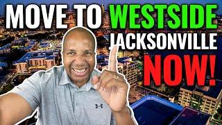 Top 7 Reasons Why You Should MOVE to Westside Jacksonville FL NOW!